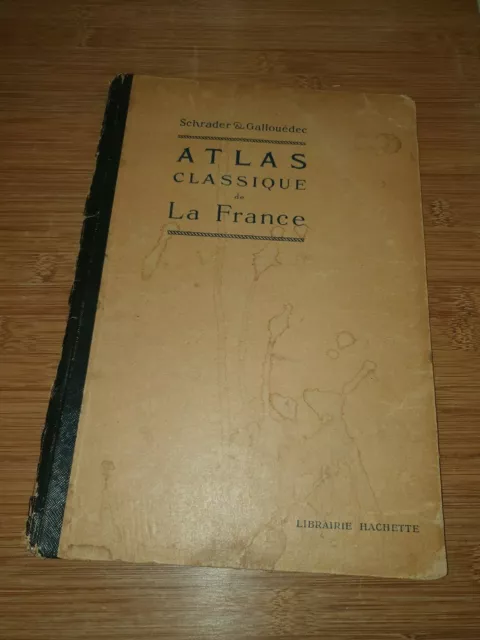 Atlas classique de la France Schrader et Gallouedec