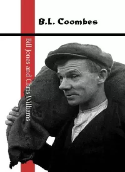 B.L. Coombes (University of Wales Press - Writers of Wales) By W