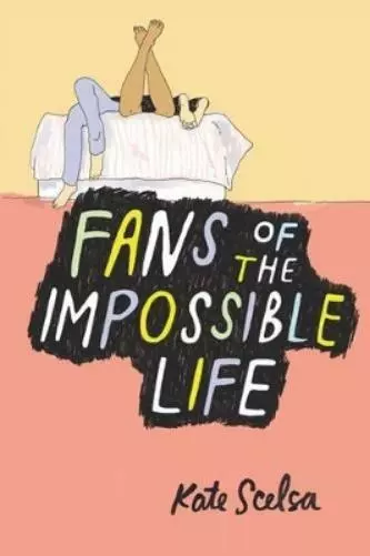 Kate Scelsa Fans of the Impossible Life (Poche)