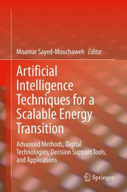 ARTIFICIAL INTELLIGENCE TECHNIQUES for a Scalable Energy Transition ...