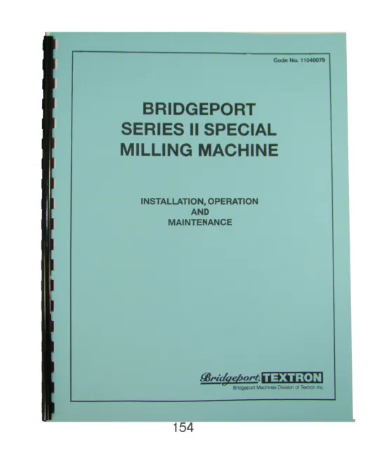 Bridgeport Series II Special Milling Machine Operate, Maint, & Parts Manual *154