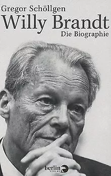 Willy Brandt: Die Biographie von Schöllgen, Gregor | Buch | Zustand sehr gut