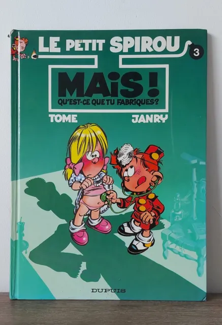 BD Le petit Spirou - Mais qu'est-ce que tu fabriques - Dupuis