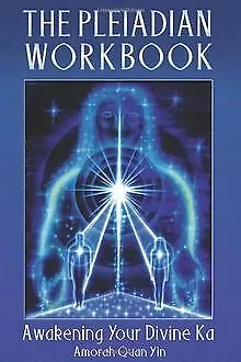 The Pleiadian Workbook: Awakening Your Divine Ka: Awaken... | Buch | Zustand gut