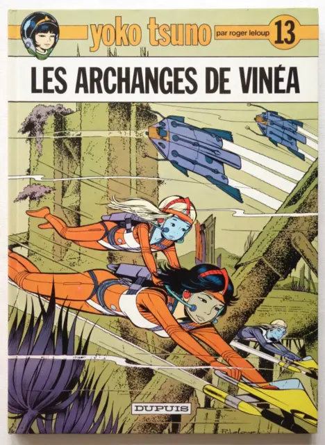 Les archanges de Vinéa - Yoko Tsuno T.13 - Roger Leloup - Dupuis EO 1982 TBE