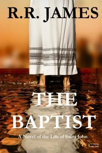 The Baptist: A Novel of the Life of Saint John.9781505731835 Free Shipping<|