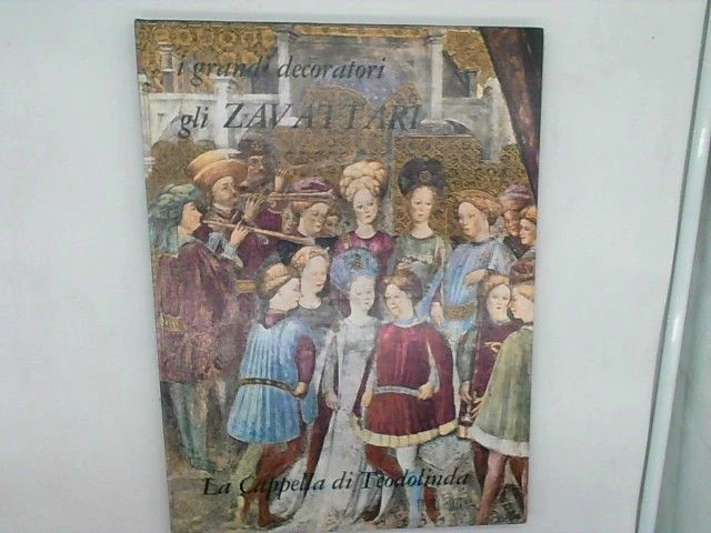 GLI ZAVATTARI LA CAPPELLA DI TEODOLINDA *. (Fresken der Kappelle der