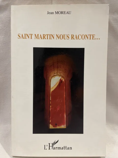 Saint Martin Nous Raconte ... - Jean Moreau - L’harmattan