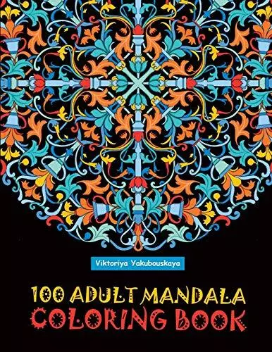 100 Adult Mandala Coloring Book: Intricate Patterns For Relaxati