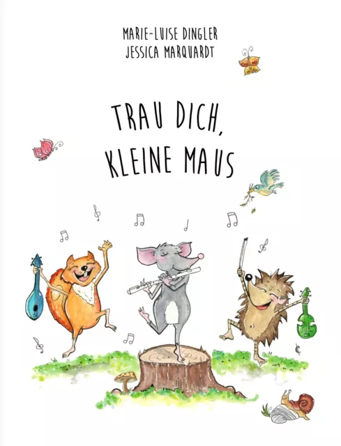 Marie-Luise Dingler ~ Trau dich, kleine Maus! 9783985954087