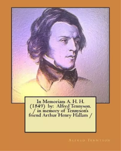 Alfred Tennyson In Memoriam A. H. H. (1849) by (Tapa blanda)