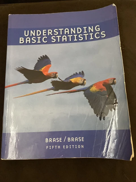UNDERSTANDING BASIC STATISTICS by Corrinne Pellillo Brase; Charles ...