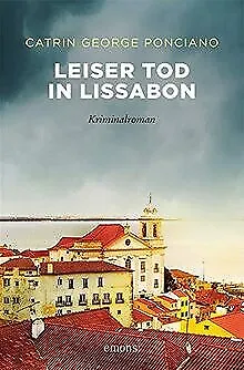 Leiser Tod in Lissabon: Kriminalroman von George Poncian... | Buch | Zustand gut