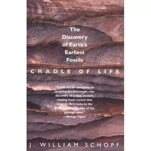 Cradle of Life: The Discovery of Earth's Earliest Fossi - Paperback NEW Schopf,