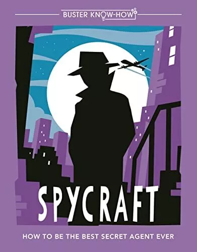 Spycraft: How to be the best secret ..., Oliver, Martin