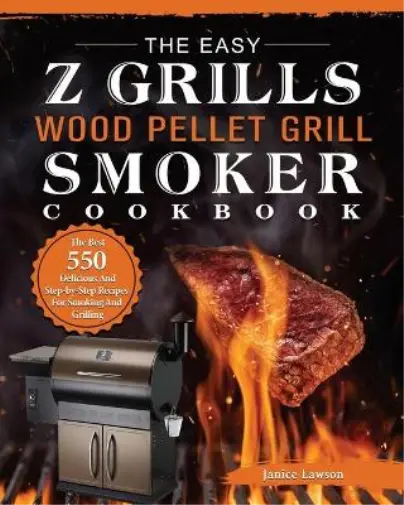 Lawson, Janice The Easy Z Grills Wood Pellet Grill And Smoker Cookbook Book NEUF