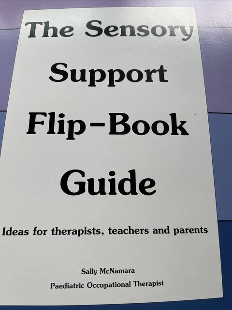 The Sensory Support Flip-book Guide Ideas For Therapists, Teachers And Parents