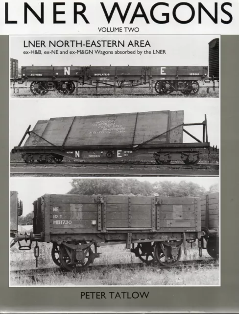 WSP LNER Wagons Vol 2 LNER North Eastern Area by Peter Tatlow @ £22 inc post UK