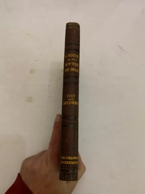 1901 A Treatise On The New York Air Brake First Edition Hardcover