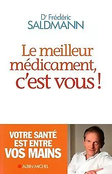 Le meilleur médicament, c'est vous ! von Dr Frédéric Sal... | Buch | Zustand gut