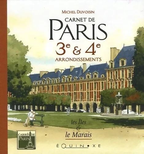 3758902 - Carnet de Paris 3e & 4e arrondissements : Les îles & le Marais - Miche