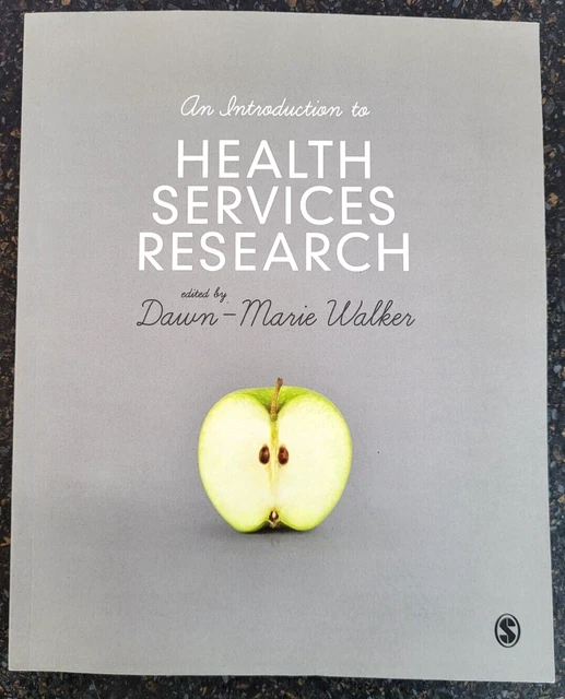 An Introduction to Health Services Research by Dawn-Marie Walker , Paperback
