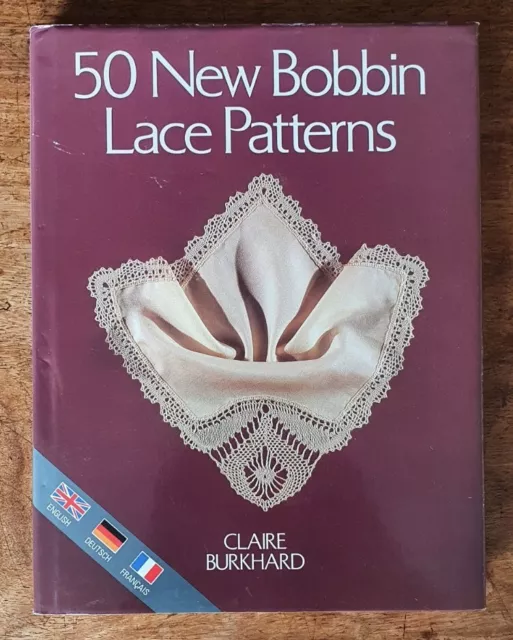50 New Bobbin Lace Patterns, Claire Burkhard. Contemporary Lacemaking