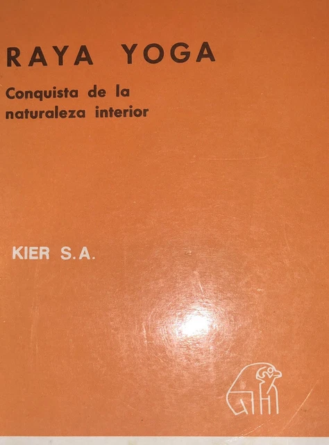 RAYA YOGA / RAJA YOGA: CONQUISTA DELLA NATURA INTERIORE di Swami ...