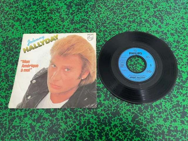 Vinyle 45 Tours Johnny Hallyday : Mon Amerique A Moi - 1982
