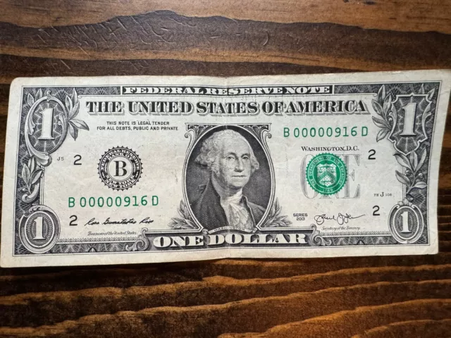 Low Serial Number 1 dollar bill 2013 B00000916D Series 2013 MAKE OFFER