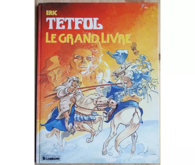 Eric - Tetfol - Le grand livre - EO - 1983 - Editions du Lombard