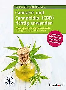 Cannabis und Cannabidiol (CBD) richtig anwenden: Wi... | Buch | Zustand sehr gut