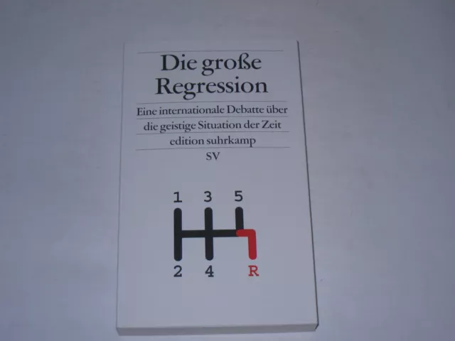 Geiselberger, Heinrich:Die große Regression : eine internationale Debatte über