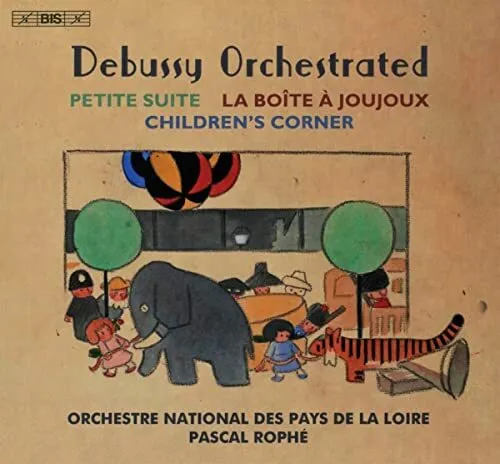 Debussy : Orchestrated [Orchestre National des Pays de la Loire; Pascal Rophé ]