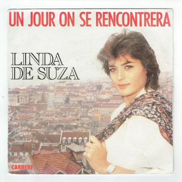 Linda DE SUZA Vinyle 45T 7" UN JOUR ON SE RENCONTRERA -BAILINHO . -CARRERE 13596