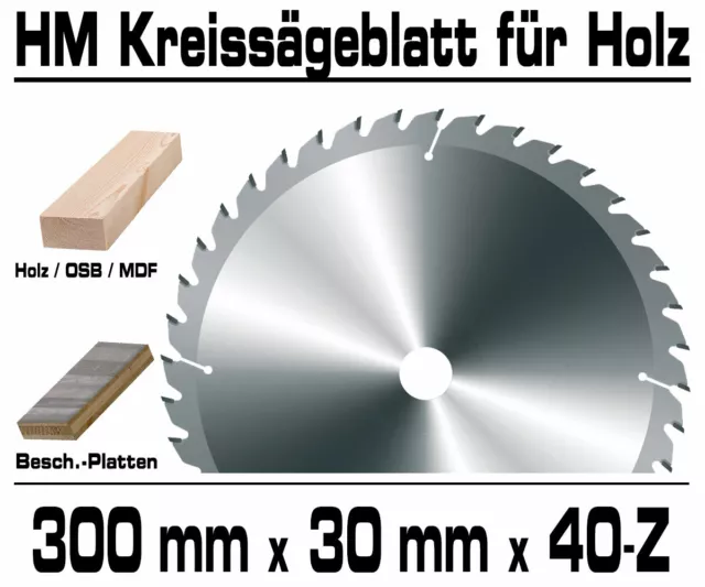 Hartmetall Kreissägeblatt 300 x 30 mm x 40-Z Holz Kreissäge Tischkreissäge GPH