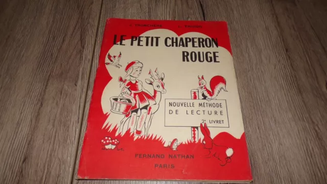 Le petit chaperon rouge - Nouvelle méthode de lecture - J. Tronchère Tridon 1952