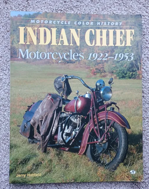 Indian Chief Motorcycles 1922-1953 Color History Jerry Hatfield Motorbooks