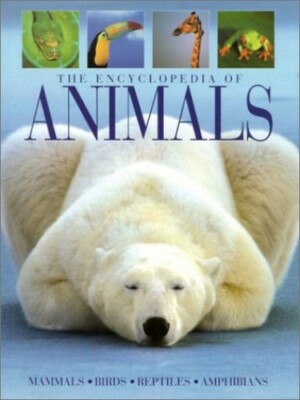THE ENCYCLOPEDIA OF Animals: Mammals, Birds, Reptiles,... by Burrell, C