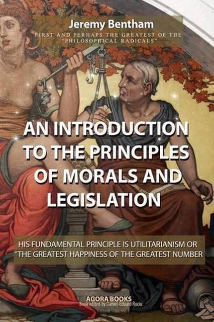 AN INTRODUCTION TO the Principles of Morals and Legislation by Jeremy ...