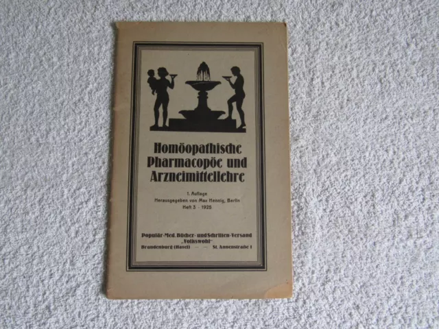 Homöopathische Pharmacopöe und Arzneimittellehre Heft 3 Brandenburg/Havel 1925