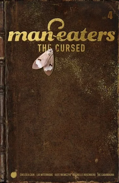 Man-Eaters, Volume 4: the Cursed by Chelsea Cain (2022, Trade Paperback)