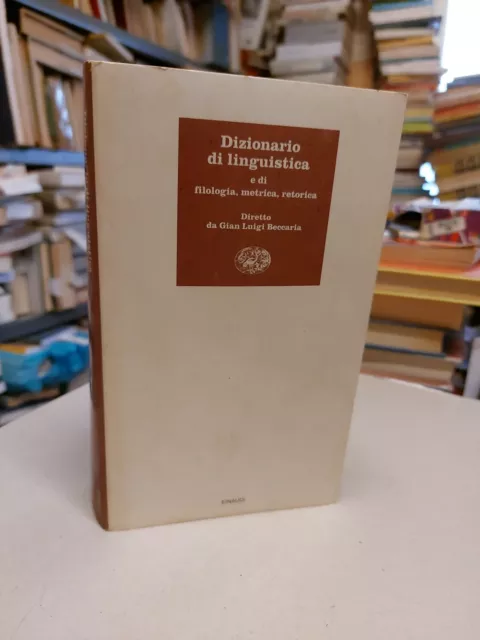 G. L. Beccaria - Dizionario di linguistica... - Dizionari Einaudi 6 -22f24
