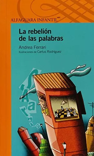 LA REBELIÓN DE LAS PALABRAS (SERIE NARANJA/SERIE NARANJA) Por Andrea Ferrari Como Nuevo
