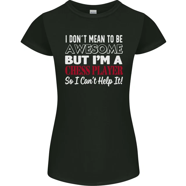 I Dont Mean to Be Chess Player Womens Petite Cut T-Shirt