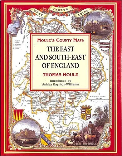 The East and South-East of England (Moule's County Maps), Thomas Moule, Used; Go