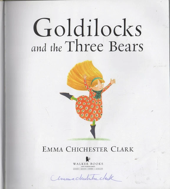 GOLDILOCKS AND THE THREE BEARS PIctures Emma Chichester Clark *SIGNED ...