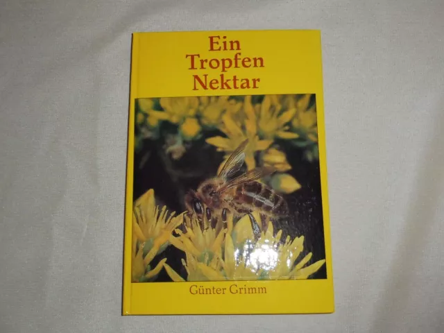 altes DDR Buch Ein Tropfen Nektar von Günter Grimm Imker 22x15cm