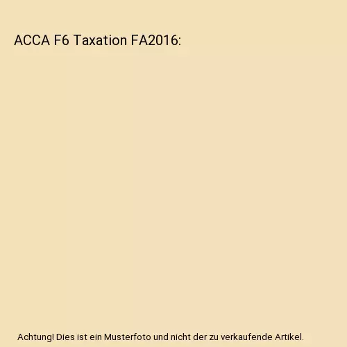 ACCA F6 Taxation FA2016, Bpp Learning Media