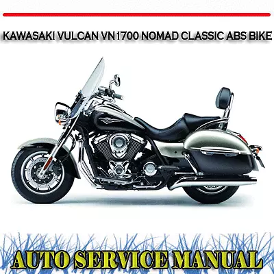 Kawasaki Vulcan Vn1700 Nomad Classic Abs Bike Workshop Service & Wiring Manual
